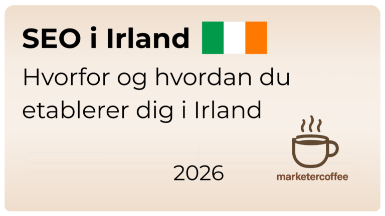 SEO i Irland: Hvorfor og hvordan du kommer ind på det irske marked