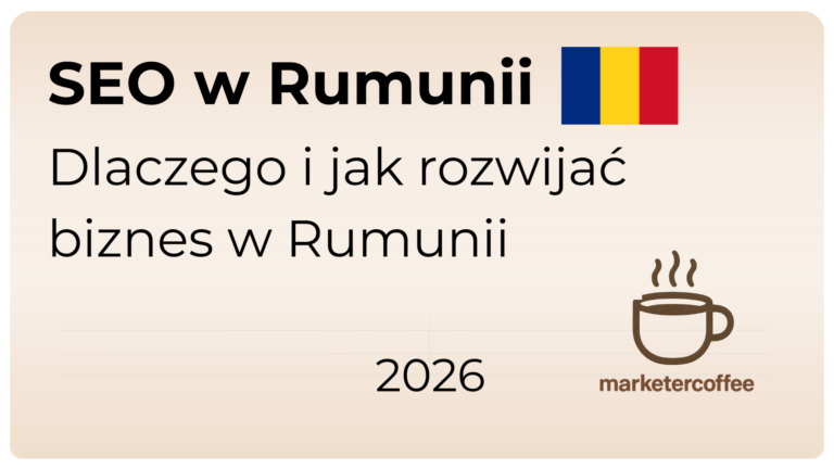 SEO w Rumunii: dlaczego i jak wejść na rynek rumuński
