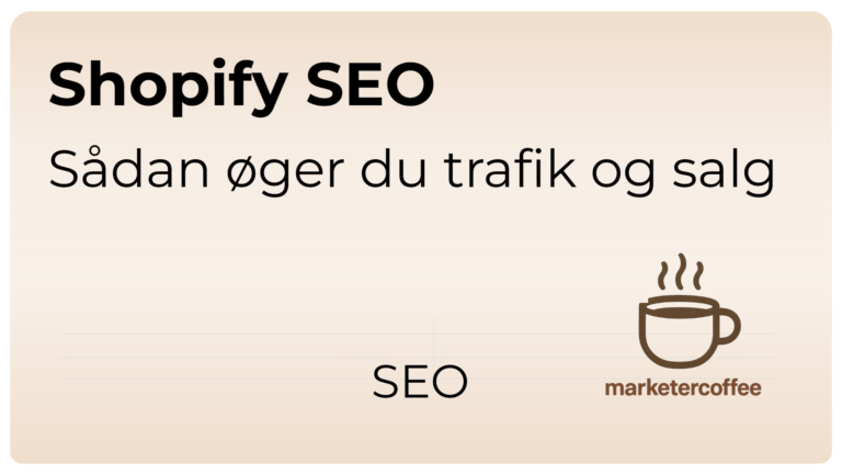 Shopify SEO: Sådan øger du trafik og salg