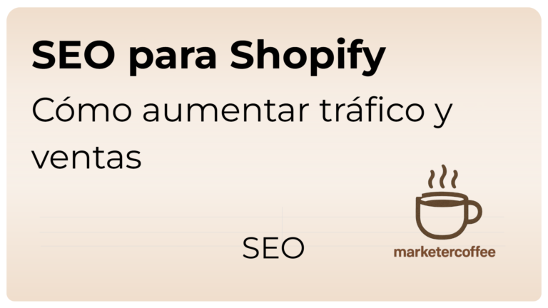 SEO en Shopify: cómo aumentar el tráfico y las ventas