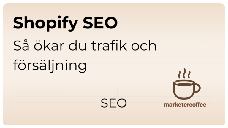Shopify SEO: Så ökar du trafiken och försäljningen