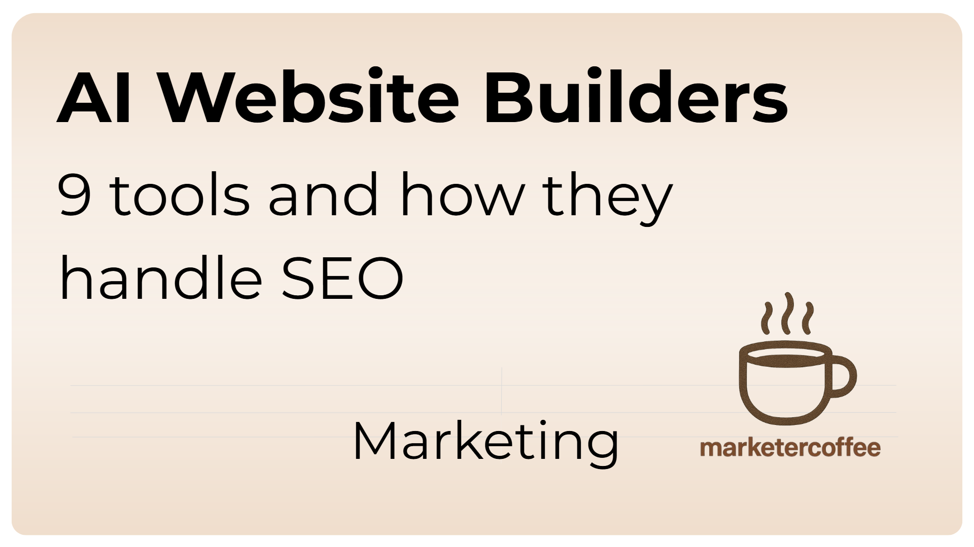 AI Website Builders: 9 tools and how they handle SEO