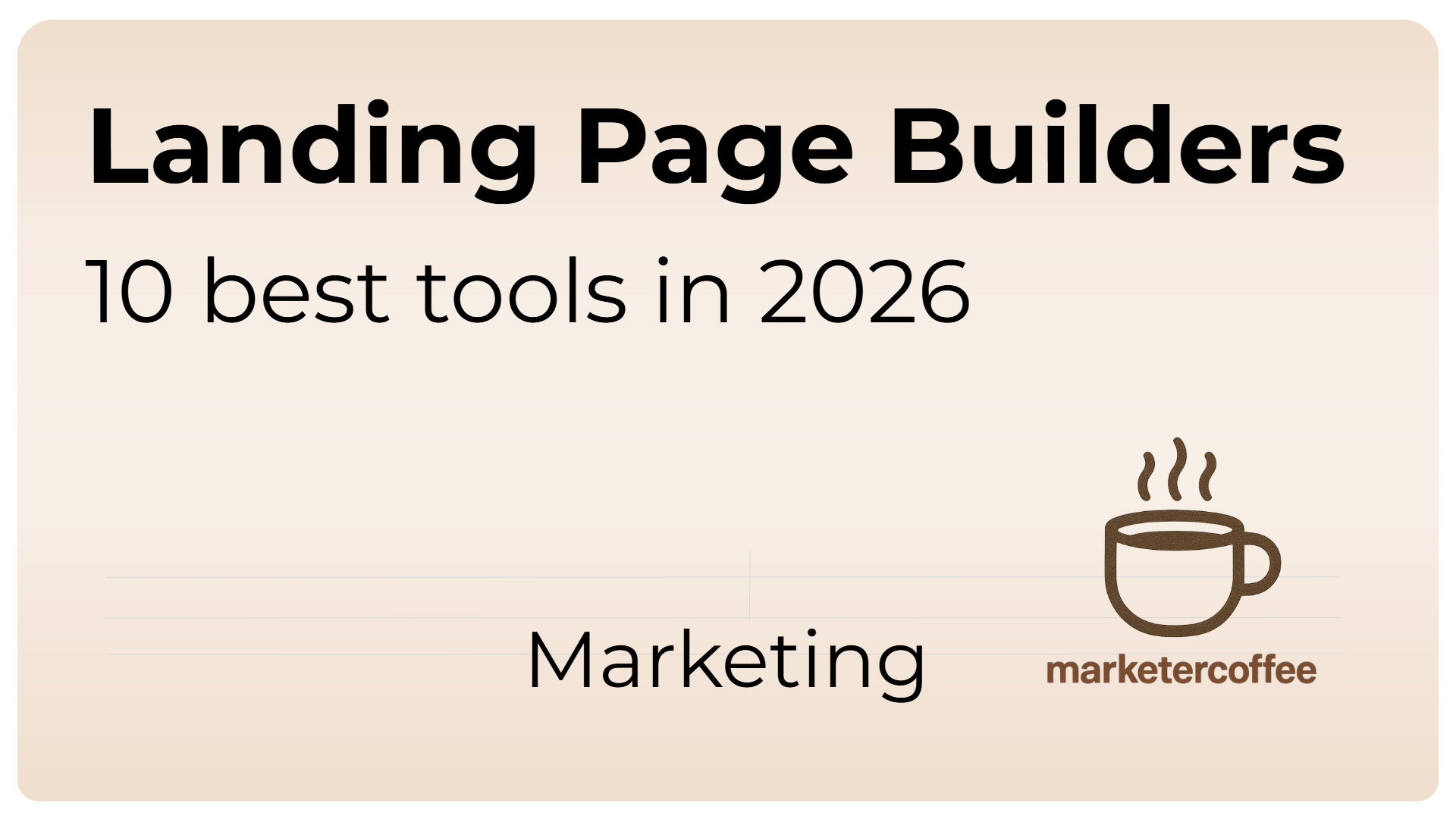 Landing Page Builders: 10 best tools in 2026